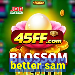 better sam